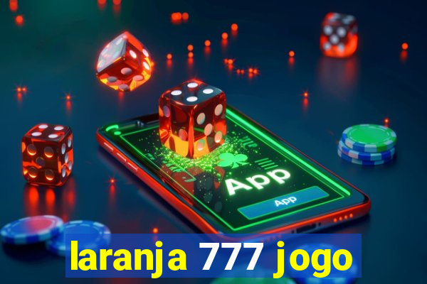 laranja 777 jogo